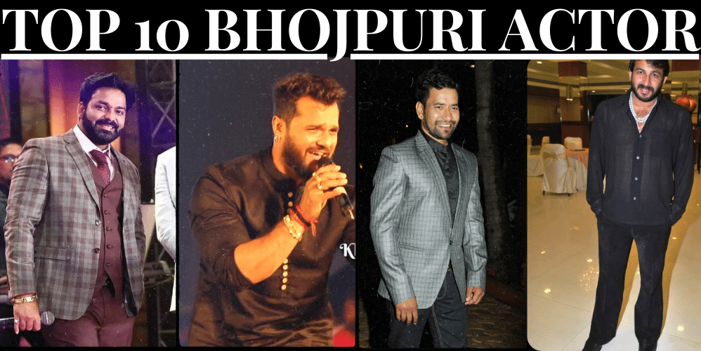 Top 10 Bhojpuri Actor